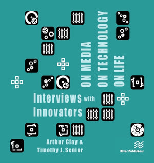 On Media, On Technology, On Life - Interviews with Innovators
