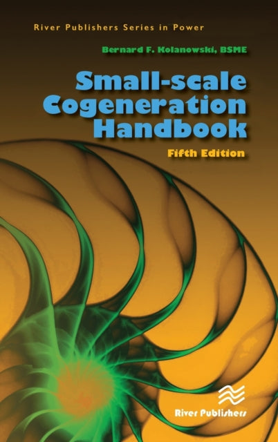 Book cover of: Small-scale Cogeneration Handbook. By: Bernard F. Kolanowski