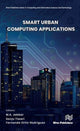 Book cover of: Smart Urban Computing Applications. By: Jabbar, M. A.