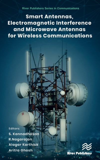 Book cover of: Smart Antennas, Electromagnetic Interference and Microwave Antennas for Wireless Communications. By: S. Kannadhasan