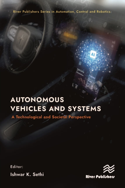 Book cover of: Autonomous Vehicles and Systems. By: Ishwar K. Sethi