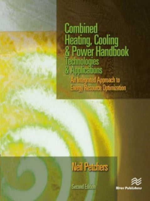 Book cover of: Combined Heating, Cooling & Power Handbook. By: Neil Petchers