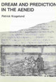 Book cover of: Dream & Prediction in the Aeneid