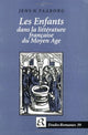 Book cover of: Les Enfants dans la litterature francaise du Moyen Age