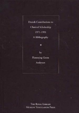 Danish Contributions to Classical Scholarship 1971-1991