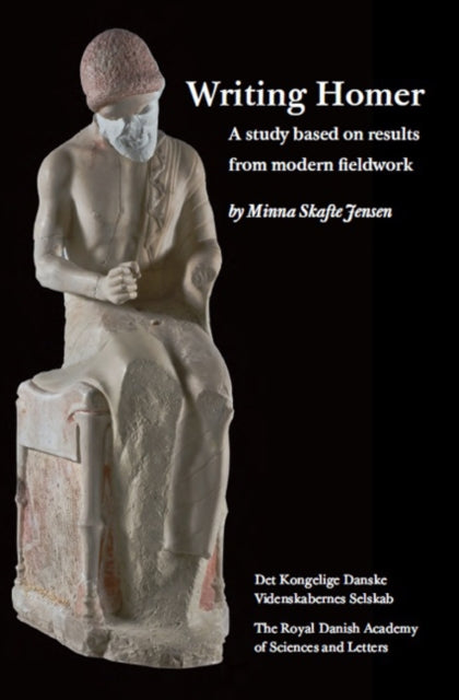 Book cover of: Writing Homer. By: Minna Skafte Jensen