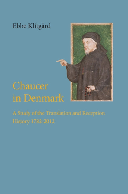 Book cover of: Chaucer in Denmark. By: Ebbe Klitgård