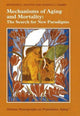 Book cover of: Mechanisms of Aging & Mortality. By: Isbs
