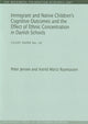 Book cover of: Immigrant & Native Children's Cognitive Outcomes & the Effect of Ethnic Concentration in Danish Schools