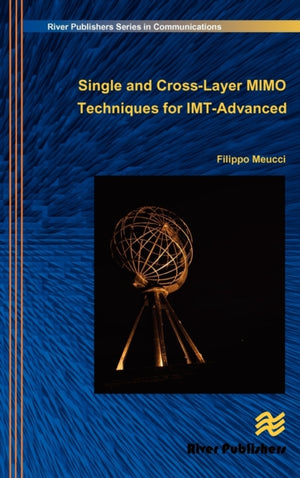 Single and Cross-Layer Mimo Techniques for Imt-Advanced