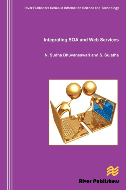 Book cover of: Integrating SOA and Web Services. By: N. Sudha Bhuvaneswari