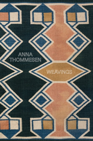 Anna Thommesen: Weavings