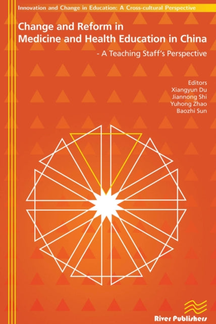 Book cover of: Change and Reform in Medicine and Health Education in China. By: Xiangyun Du