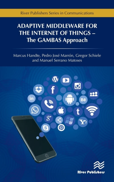 Book cover of: Adaptive Middleware for the Internet of Things. By: Marcus Handte