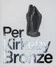 Book cover of: Per Kirkeby: Bronze. By: Per Kirkeby