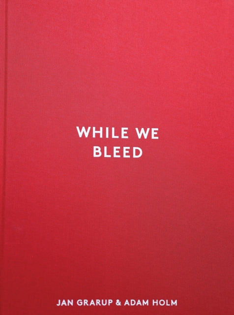 Book cover of: While We Bleed