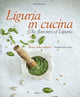 Book cover of: Liguria in Cucina. By: Enrica Monzani