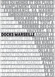 Book cover of: Docks Marseille. By: Alfonso Femia