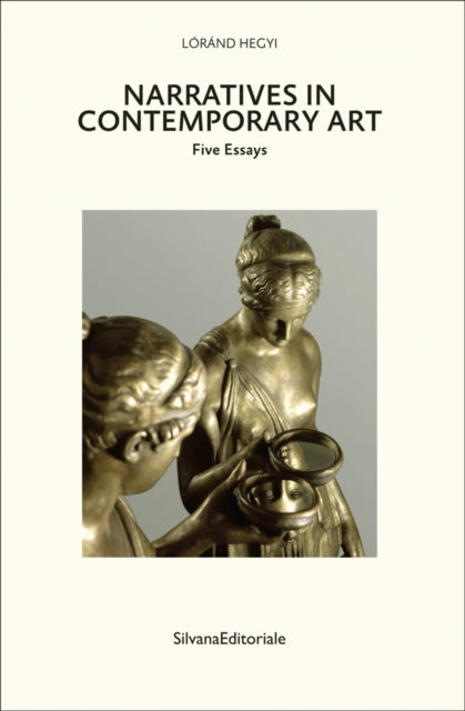 Book cover of: Narratives in Contemporary Art. By: LORAND HEGYI