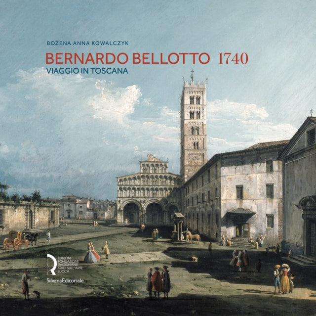 Book cover of: Bernardo Bellotto 1740. By: Bozena Anna Kowalczyk