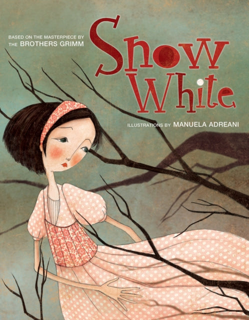 Book cover of: Snow White. By: Manuela ADREANI