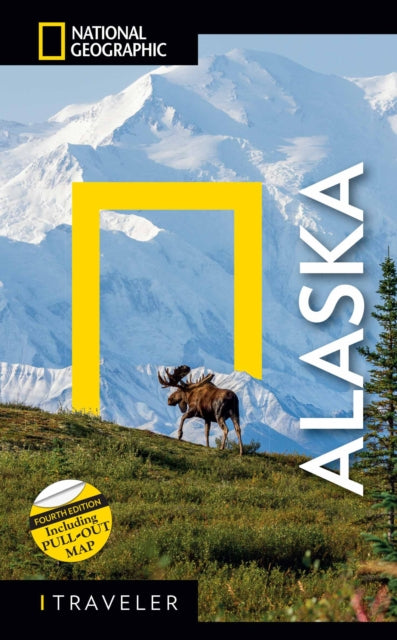 Book cover of: National Geographic Traveler: Alaska, 4th Edition. By: National Geographic
