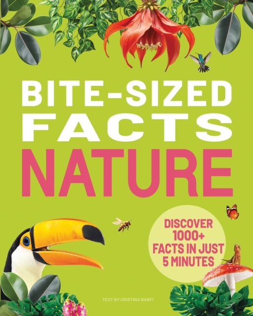 Book cover of: 1000+ Bite-Sized Facts! Nature