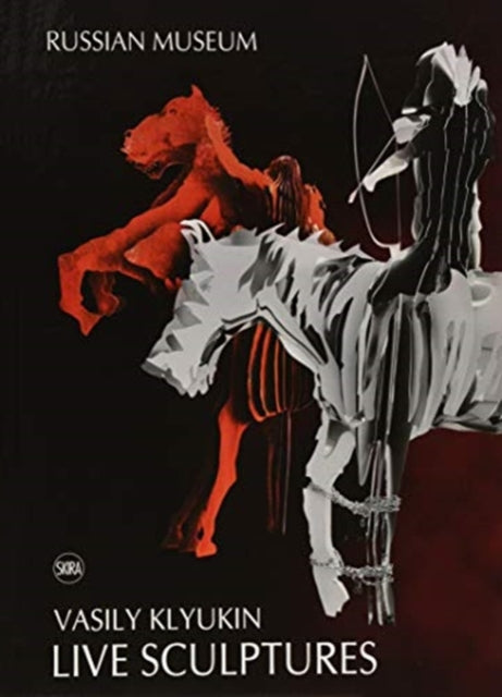 Book cover of: Vasily Klyukin: Live Sculpture. By: Vasily Klyukin