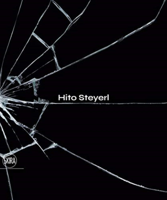 Book cover of: Hito Steyerl. By: Carolyn Christov-Bakargiev