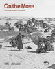 Book cover of: On the move. By: Lila Abu-Lughod