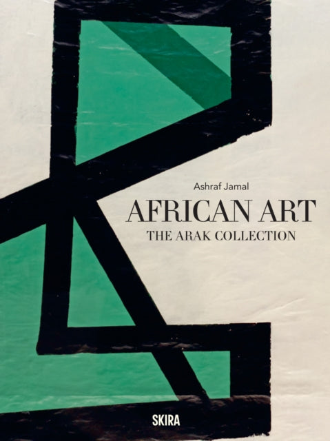 Book cover of: African Art: The ARAK Collection. By: Ashraf Jamal