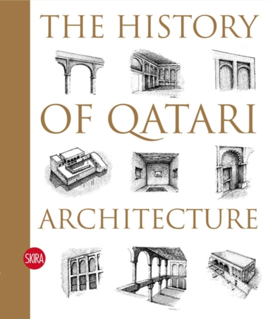 Book cover of: History of Qatari Architecture. By: Ibrahim Mohamed Jaidah