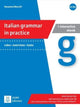 Book cover of: Italian grammar in practice A1/B2 + interactive ebook