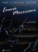 Book cover of: Ennio Morricone for Classical Guitar