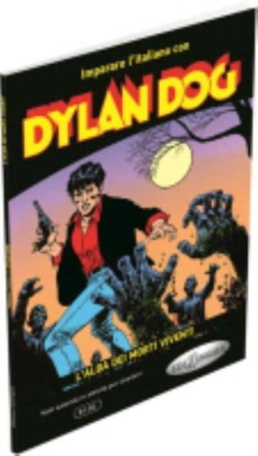 Book cover of: Dylan Dog - L'alba dei morti viventi