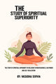 Book cover of: study of spiritual superiority in relation to righteousness, ego power, and self-realization