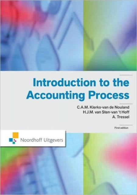 Book cover of: Introduction to the Accounting Process. By: C. A. M. Klerks-van de Nouland