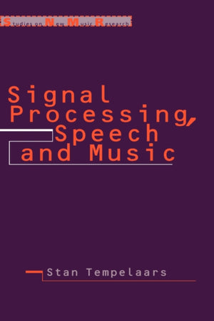 Signal Processing, Speech and Music