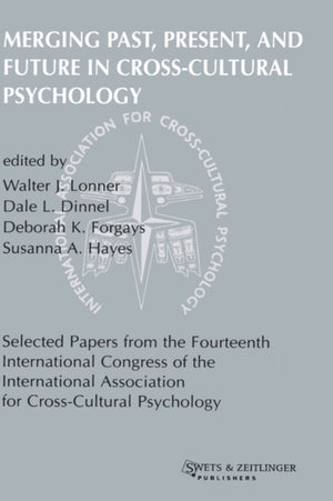 Merging Past, Present, and Future in Cross-cultural Psychology