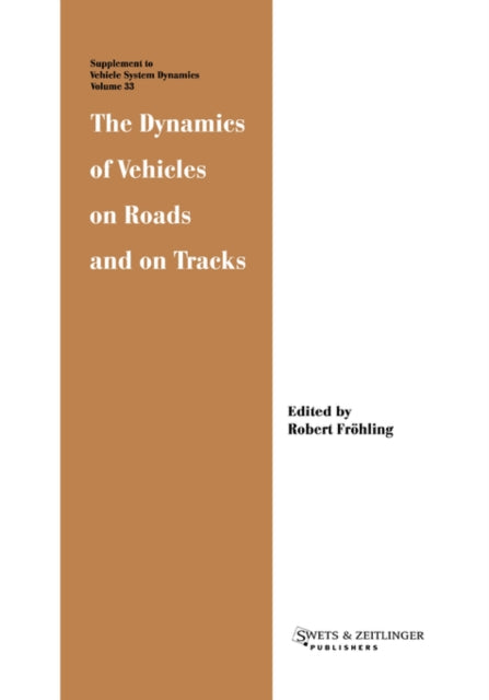 Book cover of: Dynamics of Vehicles on Roads and on Tracks. By: Froehling