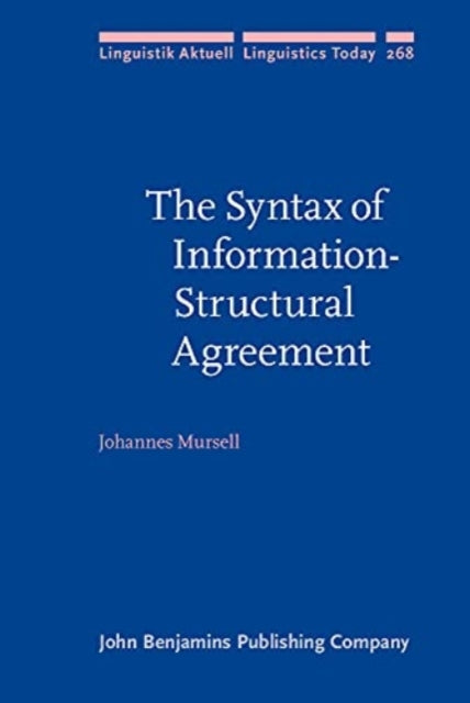 Book cover of: Syntax of Information-Structural Agreement. By: Johannes Mursell