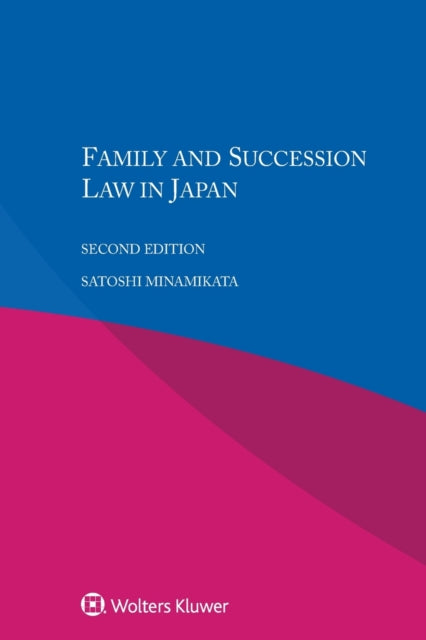 Book cover of: Family and Succession Law in Japan. By: Satoshi Minamikata
