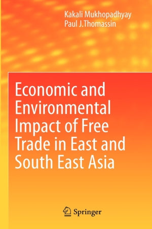 Economic and Environmental Impact of Free Trade in East and South East Asia