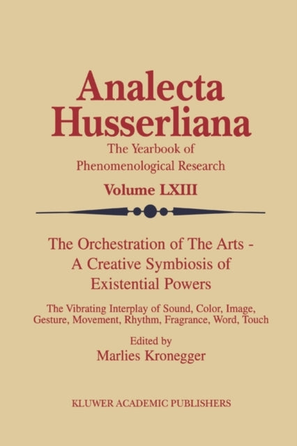 The Orchestration of the Arts — A Creative Symbiosis of Existential Powers