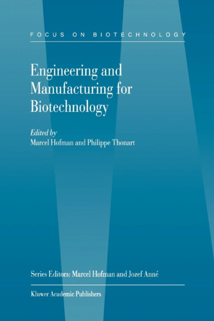 Book cover of: Engineering and Manufacturing for Biotechnology. By: M. Hofman