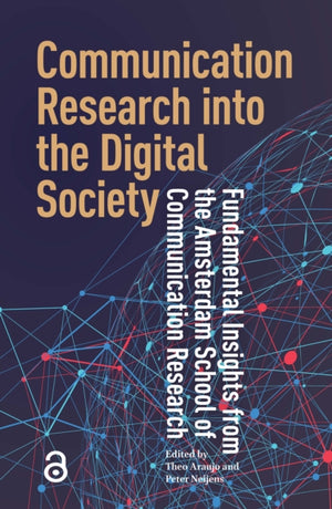 Communication Research into the Digital Society