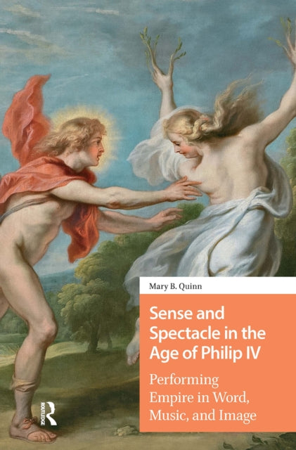 Book cover of: Sense and Spectacle in the Age of Philip IV. By: Mary Quinn