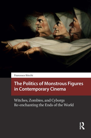Politics of Monstrous Figures in Contemporary Cinema