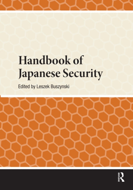 Book cover of: Handbook of Japanese Security. By: Leszek Buszynski