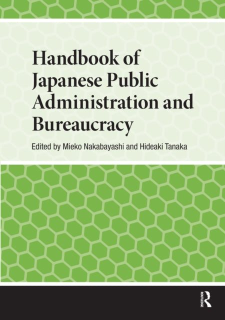 Book cover of: Handbook of Japanese Public Administration and Bureaucracy. By: Mieko Nakabayashi